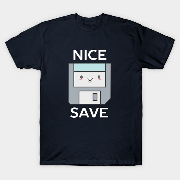 Funny Nice Save Retro Floppy Disk T-Shirt T-Shirt by happinessinatee